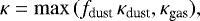 Mathematical equation: \begin{equation*}\kappa = \max \, (f_{\textrm{dust}} \, \kappa_{\textrm{dust}}, \kappa_{\textrm{gas}}) ,\end{equation*}