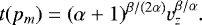 Mathematical equation: \begin{equation*} t(p_m)= (\alpha+1)^{\beta/(2\alpha)} v_z^{\beta/\alpha}. \end{equation*}