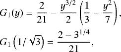 Mathematical equation: \begin{eqnarray*} &&\hspace*{-6pt} G_1(y) = \frac{2}{21}-\frac{y^{3/2}}{2}\left(\frac{1}{3}-\frac{y^2}{7}\right), \nonumber\\ &&\hspace*{-6pt} G_1\left(1/\sqrt{3}\right) = \frac{2-3^{1/4}}{21}, \end{eqnarray*}