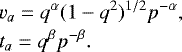Mathematical equation: \begin{eqnarray*} &&\hspace*{-6pt} v_a = q^{\alpha} (1-q^2)^{1/2} p^{-\alpha}, \nonumber\\ &&\hspace*{-6pt} t_a = q^{\beta} p^{-\beta}. \end{eqnarray*}