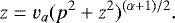 Mathematical equation: \begin{equation*} z= v_a (p^2+z^2)^{(\alpha+1)/2}. \end{equation*}