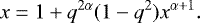Mathematical equation: \begin{equation*} x= 1+q^{2\alpha}(1-q^2) x^{\alpha+1}. \end{equation*}