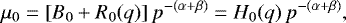 Mathematical equation: \begin{equation*} \mu_0 = [B_0+R_0(q)]\,p^{-(\alpha+\beta)}= H_0(q)\,p^{-(\alpha+\beta)}, \end{equation*}