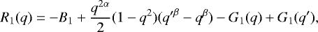 Mathematical equation: \begin{equation*}R_1(q)= -B_1 +\frac{q^{2\alpha}}{2}(1-q^2)({q'}^{\beta}-q^{\beta})-G_1(q)+G_1(q'), \end{equation*}