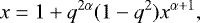 Mathematical equation: \begin{equation*} x= 1+q^{2\alpha}(1-q^2) x^{\alpha+1}, \end{equation*}