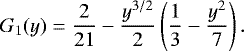 Mathematical equation: \begin{equation*} G_1(y) = \frac{2}{21}-\frac{y^{3/2}}{2}\left(\frac{1}{3}-\frac{y^2}{7}\right). \end{equation*}