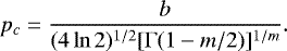 Mathematical equation: \begin{equation*} p_c= \frac{b}{(4\ln2)^{1/2}[\Gamma(1-m/2)]^{1/m}}. \end{equation*}