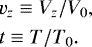 Mathematical equation: \begin{eqnarray*}&&\hspace*{-6pt} v_z \equiv V_z/V_0, \nonumber\\ &&\hspace*{-6pt} t \equiv T/T_0.\vspace*{-2pt} \end{eqnarray*}