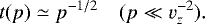 Mathematical equation: \begin{equation*}t(p)\simeq p^{-1/2} \quad (p\ll v_z^{-2}). \end{equation*}