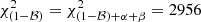 Mathematical equation: $ \chi^2_{(1-\mathcal{B})} = \chi^2 _{(1-\mathcal{B}) + \alpha + \beta} = 2956 $