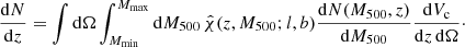 Mathematical equation: $$ \begin{aligned} \dfrac{\mathrm{d}N}{\mathrm{d}z} = \int \mathrm{d}\Omega \int _{M_{\mathrm{min}}} ^{M_{\mathrm{max}}} \mathrm{d}M_{500} \, \hat{\chi } (z,M_{500};l,b) \dfrac{\mathrm{d}N(M_{500},z)}{\mathrm{d}M_{500}} \dfrac{\mathrm{d}V_{\rm c}}{\mathrm{d}z \, \mathrm{d}\Omega }\cdot \end{aligned} $$