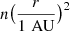 Mathematical equation: $ n \big (\frac{r}{1 \,\, \mathrm{AU}} \big )^2 $
