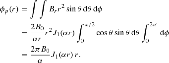 Mathematical equation: $$ \begin{aligned} \phi _p(r)&= \int \int B_r r^2 \sin \theta \, \mathrm{d} \theta \, \mathrm{d} \phi \nonumber \\&= \frac{2 B_0}{ \alpha r} r^2 J_1(\alpha r) \int _0^{\pi /2} \cos \theta \sin \theta \, \mathrm{d} \theta \int _0^{2 \pi } \, \mathrm{d} \phi \nonumber \\&= \frac{2 \pi B_0}{ \alpha } J_1(\alpha r) \, r. \end{aligned} $$