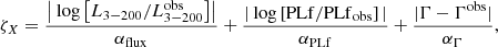 Mathematical equation: $$ \begin{aligned} \zeta _X = \frac{ \left| \text{ log} \left[ L_{3-200} / L_{3-200}^\mathrm{obs} \right] \right| }{\alpha _{\rm flux}} + \frac{ | \text{ log} \left[ \mathrm{PLf} / \mathrm{PLf}_{\rm obs} \right] | }{\alpha _{\mathrm{PLf}}} + \frac{ | \Gamma - \Gamma ^\mathrm{obs} | }{\alpha _{\Gamma }} ,\end{aligned} $$