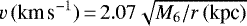 Mathematical equation: $v\,(\textrm{km\,s}^{-1})\,{=}\,2.07 \sqrt{M_6/r\,(\textrm{kpc})}$