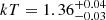 Mathematical equation: $ kT=1.36^{+0.04}_{-0.03} $