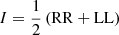 Mathematical equation: $$ \begin{aligned}&I = \frac{1}{2} \left( \mathrm{RR} + \mathrm{LL} \right) \end{aligned} $$