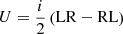 Mathematical equation: $$ \begin{aligned}&U = \frac{i}{2} \left( \mathrm{LR} - \mathrm{RL} \right) \end{aligned} $$