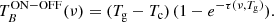 Mathematical equation: $$ \begin{aligned} T_B^\mathrm{ON-OFF}(\nu )=(T_{\rm g}-T_{\rm c})\,(1-e^{-\tau (\nu ,T_{\rm g})}). \end{aligned} $$
