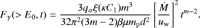 Mathematical equation: \begin{equation*}F_{\gamma}(>E_{0} ,{t})=\frac{3q_{{\alpha}}\xi(\kappa C_{1})m^{3}}{32\pi^{2}(3m-2)\beta\mu m_{\mathrm{p}}d^{2}}\left[ \frac{\dot{M }}{ u_{\mathrm{w}}}\right] ^{2} t^{m-2}. \end{equation*}