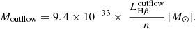 Mathematical equation: $$ \begin{aligned} M_{\rm outflow} = 9.4 \times 10^{-33} \times ~\frac{L_{\rm H\beta }^\mathrm{outflow}}{n}\,[M_{\odot }]. \end{aligned} $$