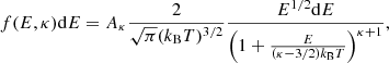 Mathematical equation: $$ \begin{aligned} f(E,\kappa ) \mathrm{d} E = A_{\kappa } \frac{2}{\sqrt{\pi } (k_\mathrm{B} T)^{3/2}} \frac{E^{1/2}\mathrm{d} E}{\left(1+ \frac{E}{(\kappa - 3/2) k_\mathrm{B} T} \right)^{\kappa +1}}, \end{aligned} $$