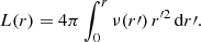 Mathematical equation: $$ \begin{aligned} L(r) = 4\pi \int _0^r \nu (r\prime )\,r^{\prime 2}\,{\mathrm{d}}r\prime . \end{aligned} $$