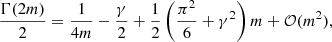 Mathematical equation: $$ \begin{aligned} \frac{\Gamma (2m)}{2} = \frac{1}{4m} - \frac{\gamma }{2} + \frac{1}{2}\left(\frac{\pi ^2}{6}+\gamma ^2\right)m + {\mathcal{O} }(m^2), \end{aligned} $$