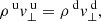 Mathematical equation: $$ \begin{aligned}&\rho ^{\text{ u}} v_\perp ^{\text{ u}} = \rho ^{\text{ d}} v_\perp ^{\text{ d}}, \end{aligned} $$