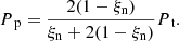 Mathematical equation: $$ \begin{aligned} P_{\text{ p}}&= \frac{2 (1-\xi _{\rm n})}{\xi _{\rm n} + 2 (1-\xi _{\rm n})} P_{\text{ t}}. \end{aligned} $$