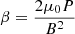 Mathematical equation: $ \beta = \frac{2 \mu_0 P}{B^2} $