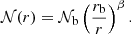 Mathematical equation: $$ \begin{aligned} \mathcal{N} (r)=\mathcal{N} _{\rm b}\left(\frac{r_{\rm b}}{r} \right)^\beta . \end{aligned} $$