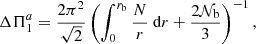 Mathematical equation: $$ \begin{aligned} \Delta \Pi _1^a= \frac{2 \pi ^2}{ \sqrt{2}} \left(\int _{0}^{r_{\rm b}} \frac{N}{r} \text{ d}r + \frac{2 \mathcal{N} _{\rm b}}{3} \right)^{-1} , \end{aligned} $$