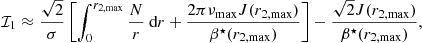 Mathematical equation: $$ \begin{aligned} \mathcal{I} _1 \approx \frac{\sqrt{2}}{\sigma }\left[\int _{0}^{r_{2,\mathrm{max}}} \frac{N}{r} \text{ d}r + \frac{2\pi \nu _{\rm max}J(r_{2,\mathrm{max}})}{\beta ^\star (r_{2,\mathrm{max}})}\right] - \frac{\sqrt{2}J(r_{2,\mathrm{max}})}{\beta ^\star (r_{2,\mathrm{max}})} , \end{aligned} $$
