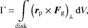 Mathematical equation: \begin{equation*} \Gamma = \int\limits_{\mathrm{disk}}\left( \vec{r}_{\mathrm{p}}\times\vec{F}_{\mathrm{g}} \right)_{\perp}\mathrm{d}V,\end{equation*}