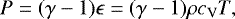 Mathematical equation: \begin{equation*} P = (\gamma-1)\epsilon = (\gamma-1)\rho c_{\textrm{V}} T,\end{equation*}