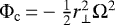 Mathematical equation: $\Phi_{\mathrm{c}}\,{=} -\frac{1}{2}r_{\perp}^{2}\Omega^{2}$