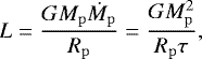 Mathematical equation: \begin{equation*} L = \frac{GM_{\mathrm{p}}\dot{M}_{\mathrm{p}}}{R_{\mathrm{p}}} = \frac{GM_{\mathrm{p}}^{2}}{R_{\mathrm{p}}\tau},\end{equation*}