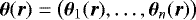 Mathematical equation: ${\bm{\theta}}(\bm{r}) = \big({\bm{\theta}}_1(\bm{r}), \dots, {\bm{\theta}}_n(\bm{r})\big)$