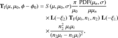 Mathematical equation: \begin{eqnarray*} \textbf{T}_{\textrm{I}}(\mu,\mu_0,\phi-\phi_0) & = & S(\mu,\mu_0,\sigma) \frac{\pi}{\mu_0} \frac{\textrm{PDF}(\mu_n,\sigma)}{\mu \mu_n} \nonumber \\ & & \times\, \textbf{L}(-\xi_2) \hspace{0.1cm} \textbf{T}_{\textrm{F}}(\mu_i,n_1,n_2) \hspace{0.1cm} \textbf{L}(-\xi_1) \nonumber \\ & & \times \frac{n_2^2 \hspace{0.1cm} \mu_t \mu_i}{(n_2 \mu_t - n_1 \mu_i)^2},\end{eqnarray*}