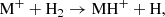 $$ \begin{aligned} \mathrm{M}^+ + \mathrm{H}_2 \rightarrow {\mathrm{MH}}^+ + \mathrm{H}, \end{aligned} $$