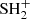 $ {\rm SH}_2^+ $