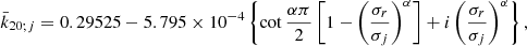 Mathematical equation: $$ \begin{aligned} \bar{k}_{20;j}=0.29525-5.795\times 10^{-4}\left\{ \cot \frac{\alpha \pi }{2} \left[ 1-\left( \frac{\sigma _{r}}{\sigma _{j}}\right) ^{\alpha }\right] +i\left( \frac{\sigma _{r}}{\sigma _{j}}\right) ^{\alpha }\right\} \mathrm{,} \end{aligned} $$