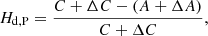 Mathematical equation: $$ \begin{aligned} H_{\rm d,P}=\frac{C+\Delta C-\left( A+\Delta A\right) }{ C+\Delta C}\mathrm{,} \end{aligned} $$