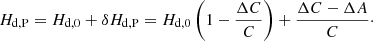 Mathematical equation: $$ \begin{aligned} H_{\rm d,P}=H_{\rm d,0}+\delta H_{\rm d,P}=H_{\rm d,0}\left( 1-\frac{\Delta C}{C} \right) +\frac{\Delta C-\Delta A}{C}\cdot \end{aligned} $$