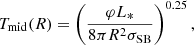 Mathematical equation: $$ \begin{aligned} T_{\rm mid}(R)= \left( \frac{\varphi L_{*}}{8\pi R^2\sigma _{\rm SB}} \right)^{0.25}, \end{aligned} $$