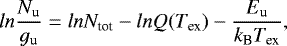 Mathematical equation: \begin{equation*} ln\frac{N_{\textrm{u}}}{g_{\textrm{u}}} = lnN_{\textrm{{tot}}}-lnQ(T_{\textrm{ex}})-\frac{E_{\textrm{u}}}{k_{\textrm{B}}T_{\textrm{ex}}} ,\end{equation*}