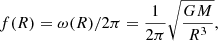Mathematical equation: $$ \begin{aligned} f(R)= \omega (R)/2\pi = \frac{1}{2\pi } \sqrt{\frac{GM}{R^3}}, \end{aligned} $$