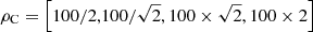 Mathematical equation: $ \rho_{\mathrm{C}}=\left[100/2,100/\sqrt{2},100\times\sqrt{2},100\times2\right] $