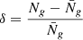 Mathematical equation: $ \delta=\frac{N_{g}-\bar{N}_{g}}{\bar{N}_{g}} $